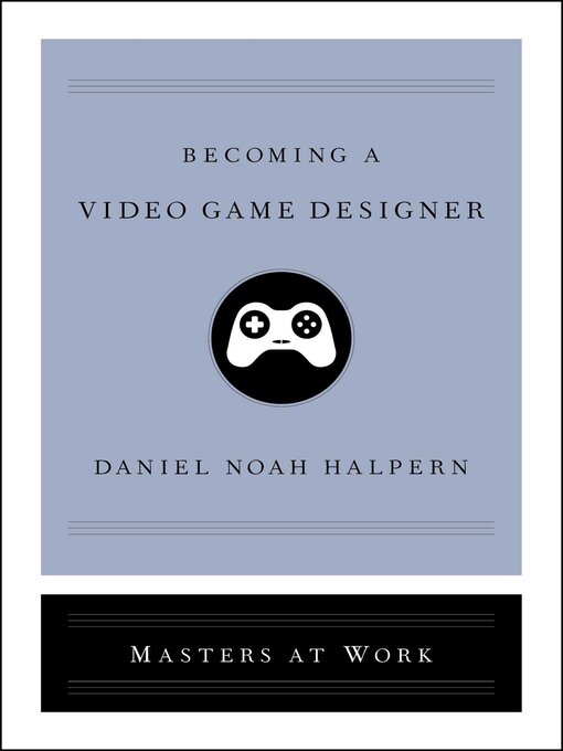Title details for Becoming a Video Game Designer by Daniel Noah Halpern - Wait list
